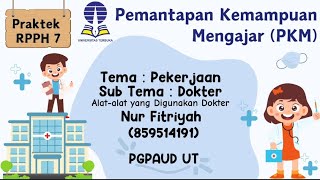 Pemantapan Kemampuan Mengajar (PKM) || Praktek RPPH 7 || Universitas Terbuka.