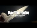 Jun Junior - Over The Trouble (Official Music Video)