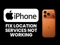 iPhone 17 Pro Max Location Services Not Working – Fix 📍 Restore GPS & Maps Accuracy Quickly