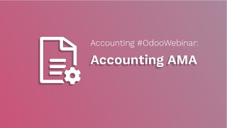 Accounting #OdooWebinar - AMA