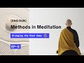 【ENG DUB】05 Bringing the Mind Home | Methods in Meditation | 把心带回家 | 禅坐的方法 #spiritualpractice