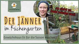 Gartenarbeit im Jänner - Machen wir das Gewächshaus fit für die neue Saison