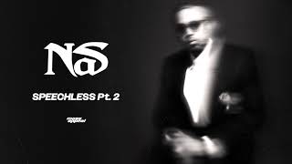 Nas - Speechless Pt. 2 (Official Audio)