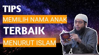 Tips Memberi Nama Anak Menurut ISLAM | Ust. Khalid Basalamah, Lc., M.A.