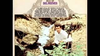 Del Reeves -- There Wouldn't Be A Lonely Heart In Town