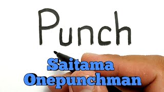 WOW, belajar cara menggambar kata PUNCH menjadi gambar SAITAMA ONEPUNCHMAN  KEREN