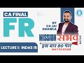 Lec 1 | INDAS 16 | PPE | CA FINAL FR | Mission संभव Batch 2.O |  Nov'24 & May'25 | By CA Jai Chawla