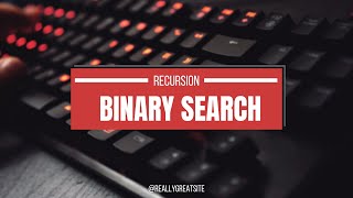 Algorithms | Binary Search From Recursion | Javascript | Hindi