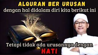 dengan hal di dalam diri kita berikut inilah ALQURAN BERURUSAN ✔️#syaifulkarim #kajianhakikat