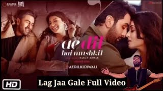 Arijit Singh | Lag Jaa Gale | Full Video Song | Ae Dil Hai Mushkil | HD
