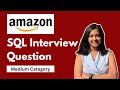 Latest Amazon SQL Interview Question - Medium criticality - FAANG 