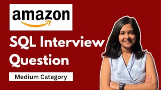 Latest Amazon SQL Interview Question - Medium criticality - FAANG