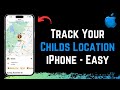 How To Track Your Child's iPhone Location - Quick Guide !