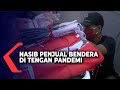 Begini Nasib Penjual Bendera di Kediri