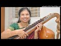 Ma Janaki Cettabattaga- Kambhoji- Adi- Thyagaraja- Geetha Bennett- Veena