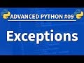 Exceptions in Python - Advanced Python 09 - Programming Tutorial