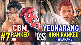 T8 🔥 CBM (#7 Ranked Jin) vs YEONARANG (Hwoarang) 🔥 Tekken 8 High Level Gameplay