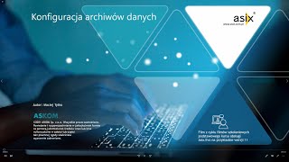 Asix kurs podstawowy  Serwer danych  cz2 Archiwa