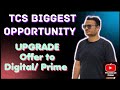 TCS Biggest Offer Upgradation Opportunity || Become Digital  or Prime from a Ninja