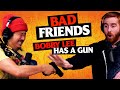 Bobby Has A Gun | Bad Friends with Andrew Santino & Bobby Lee