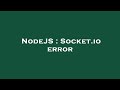 NodeJS : Socket.io error