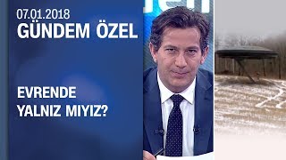 Evrende yalnız mıyız? - Gündem Özel 07.01.2018 Pazar