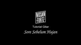 Nissan fortz - 'sore Sebelum hujan'  [VIDEO TUTORIAL GITAR]