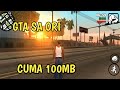 GTA SA ORI LITE CUMA 100 MB!!! - GTA INDONESIA