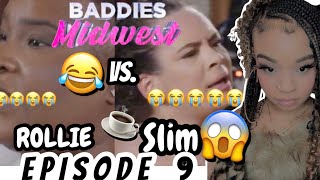 BADDIES MIDWEST EPISODE 9+ ROLLIE VS SLIM|HILARIOUS😂