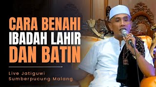 🔴 Live Jatiguwi Sumberpucung Malang ( Cara Benahi Ibadah Lahir Dan Batin )