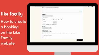 Creating a booking on the Like Family website