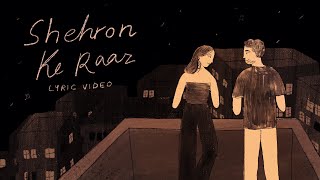 Shehron Ke Raaz - Prateek Kuhad | Official Lyric Video ✨🌃