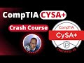 CompTIA CySA+ // 2024 Crash Course // 10+ Hours for FREE