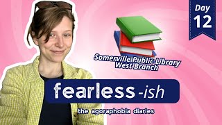 DAY 12: SOMERVILLE PUBLIC LIBRARY 📚 😌 | Fearless-ish