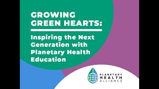 eBook Launch: Growing Green Hearts: Inspiring the Next Generation with Planetary Health Education