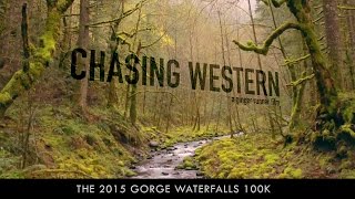 CHASING WESTERN - The 2015 Gorge Waterfalls 100k | The Ginger Runner