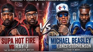 Supa Hot Fire vs. Ray J / Michael Beasley vs. Lance Stephenson: BOXING MATCH [LIVE]