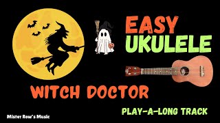 Witch Doctor | LEARN Ukulele | Single Note and Fret Play-A-Long