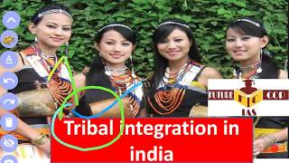 lec.6 tribal integration for ias