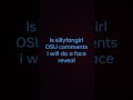 @sillyfangirl OSU pls comment