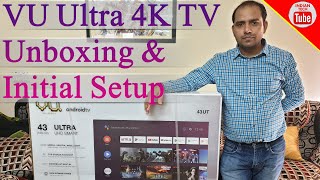 VU Ultra 43 4K TV Unboxing and Initial Setup.