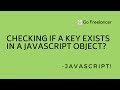 Checking if a key exists in a JavaScript object?