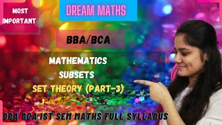 BBA |BCA|Subsets | Set theory part-3|MATHS