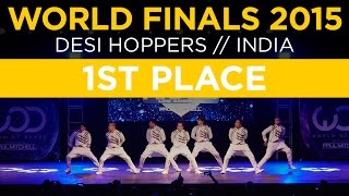 Desi Hoppers 1st Place | World of Dance Finals 2015 | #WODFINALS15