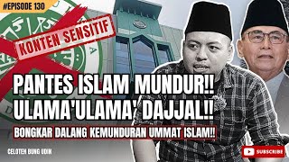 (EPS-0130) AWAS!!! ULAMA' DAJJAL DISEKITAR ANDA!! BONGKAR DALANG KEMUNDURAN UMMAT ISLAM!!