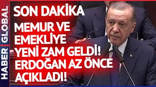 SON DAKİKA I Erdoğan Açıkladı: Memur Maaşına ve Emekli Maaşına Yeni Zam Geldi!