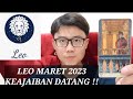 LEO MARET 2023 ‼️ KEAJAIBAN AKAN TERJADI UNTUK KEUANGAN ASMARA MU UNTUK ZODIAK INI !!