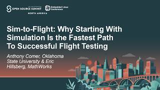 Sim‑to‑Flight: Why Starting With Simulation Is the Fastest Path To... Anthony Comer & Eric Hillsberg