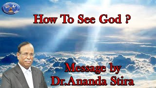 How to see god ? | Dr.Ananda stira