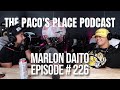 Marlon Daito EPISODE # 226 The Paco's Place Podcast